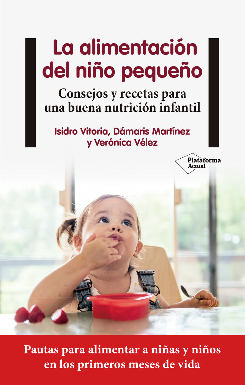 LA ALIMENTACION DEL NIÑO PEQUEÑO - CONSEJOS Y RECETAS PARA UNA BUENA NUTRICION INFANTIL