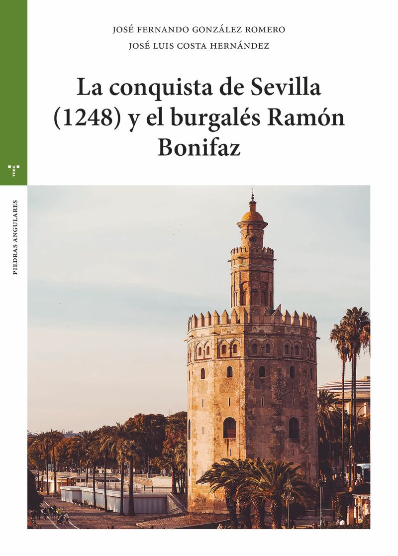 LA CONQUISTA DE SEVILLA (1248) Y EL BURGALES RAMON BONIFAZ