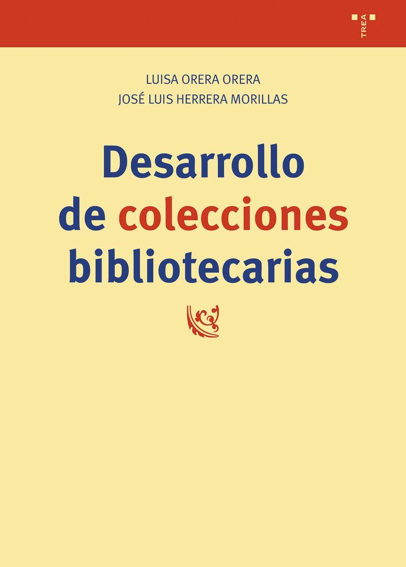 desarrollo de colecciones bibliotecarias - Luisa Orera Orera / Jose Luis Herrera Morillas