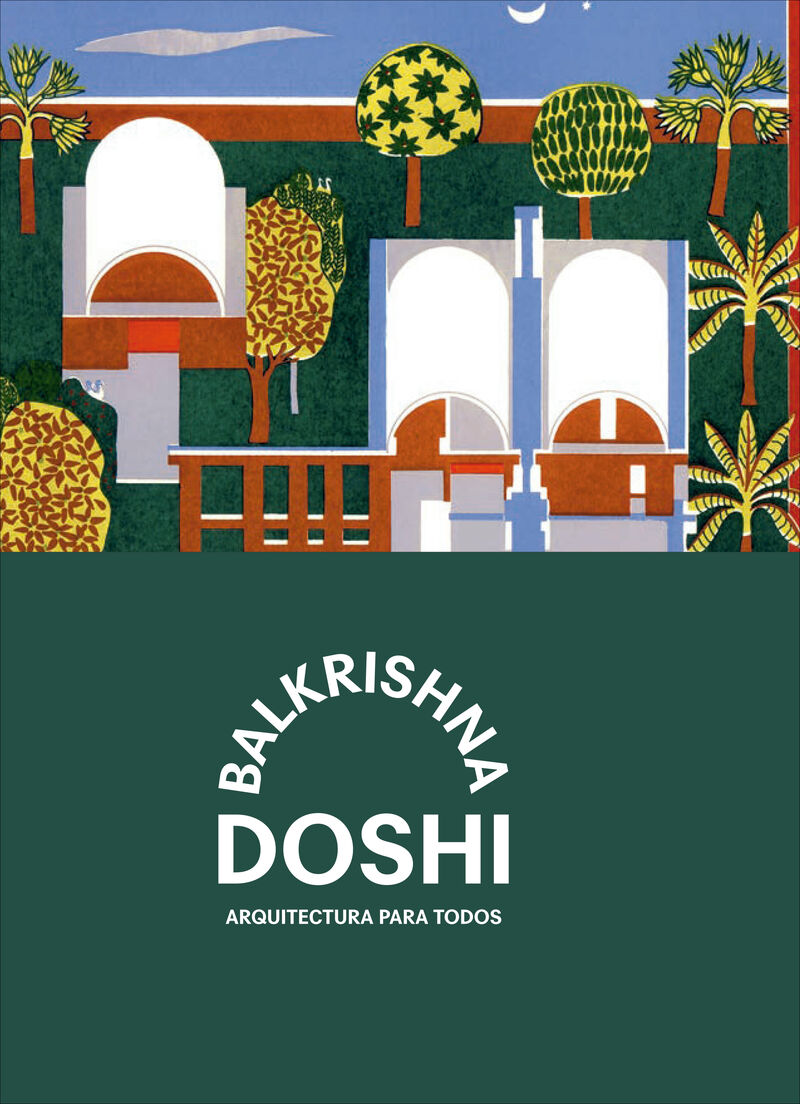 balkrishna doshi - arquitectura para todos - Balkrishna Doshi