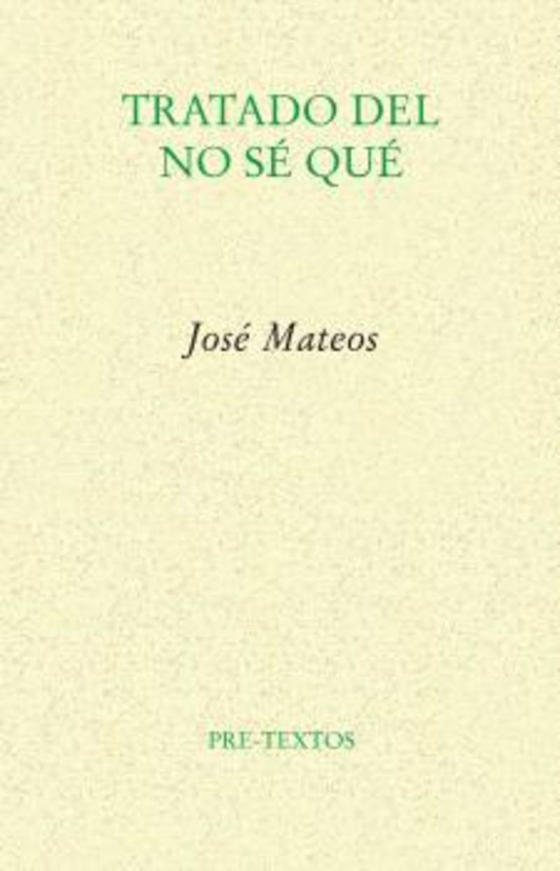 tratado del no se que - Jose Mateos
