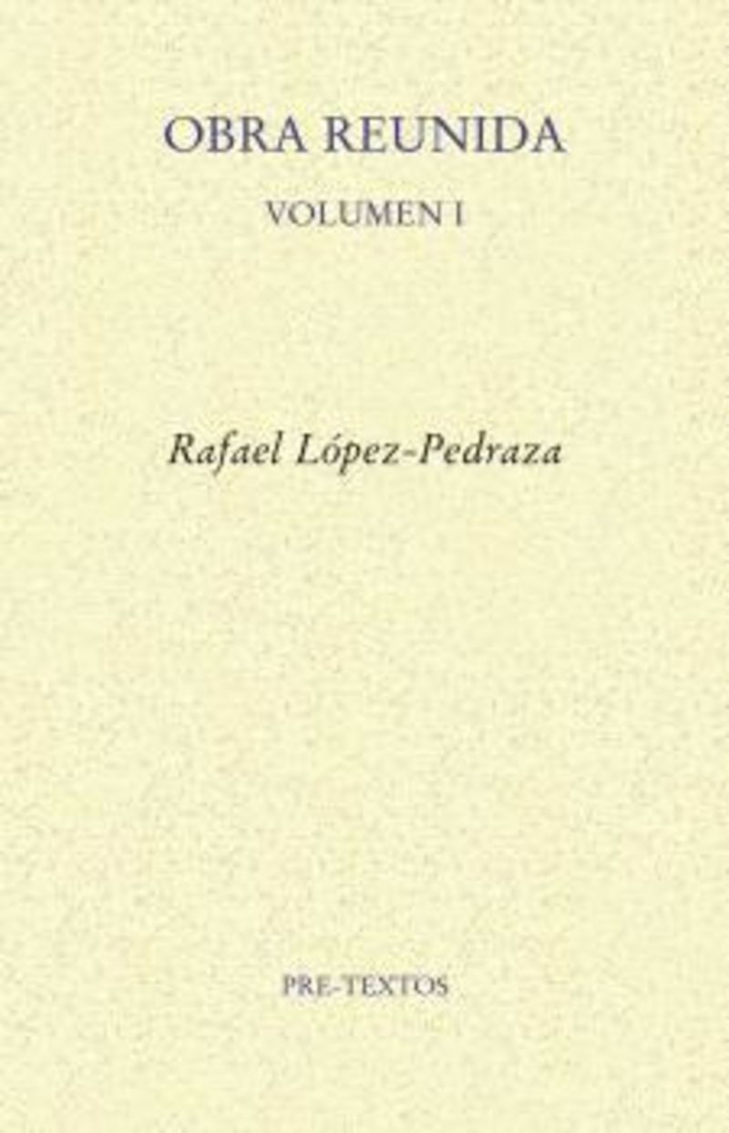 obra reunida i (rafael lopez-pedraza) - Rafael Lopez-Pedraza
