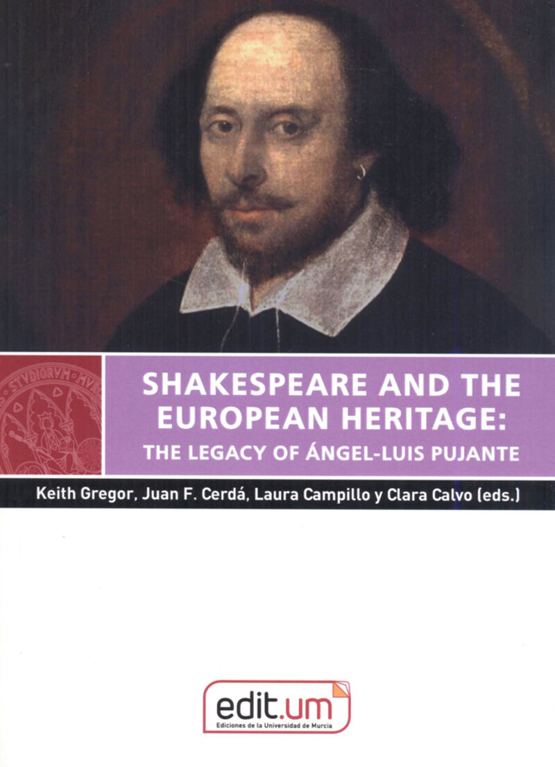 SHAKESPEARE AND THE EUROPEAN HERITAGE - THE LEGACY OF ANGEL-LUIS PUJANTE