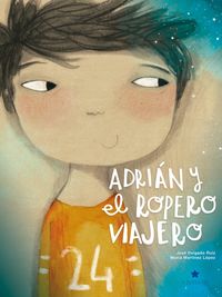 adrian y el ropero viajero - Jose Delgado Ruiz / Maria Martinez Lopez (il. )