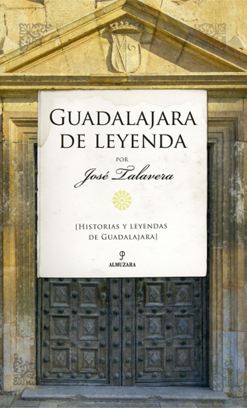 guadalajara de leyenda - Jose Talavera