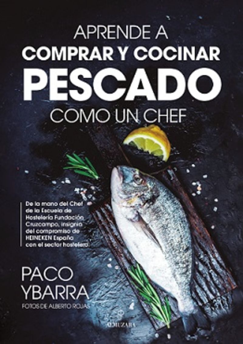 aprende a comprar y cocinar pescado como un chef - Paco Ybarra Montaño