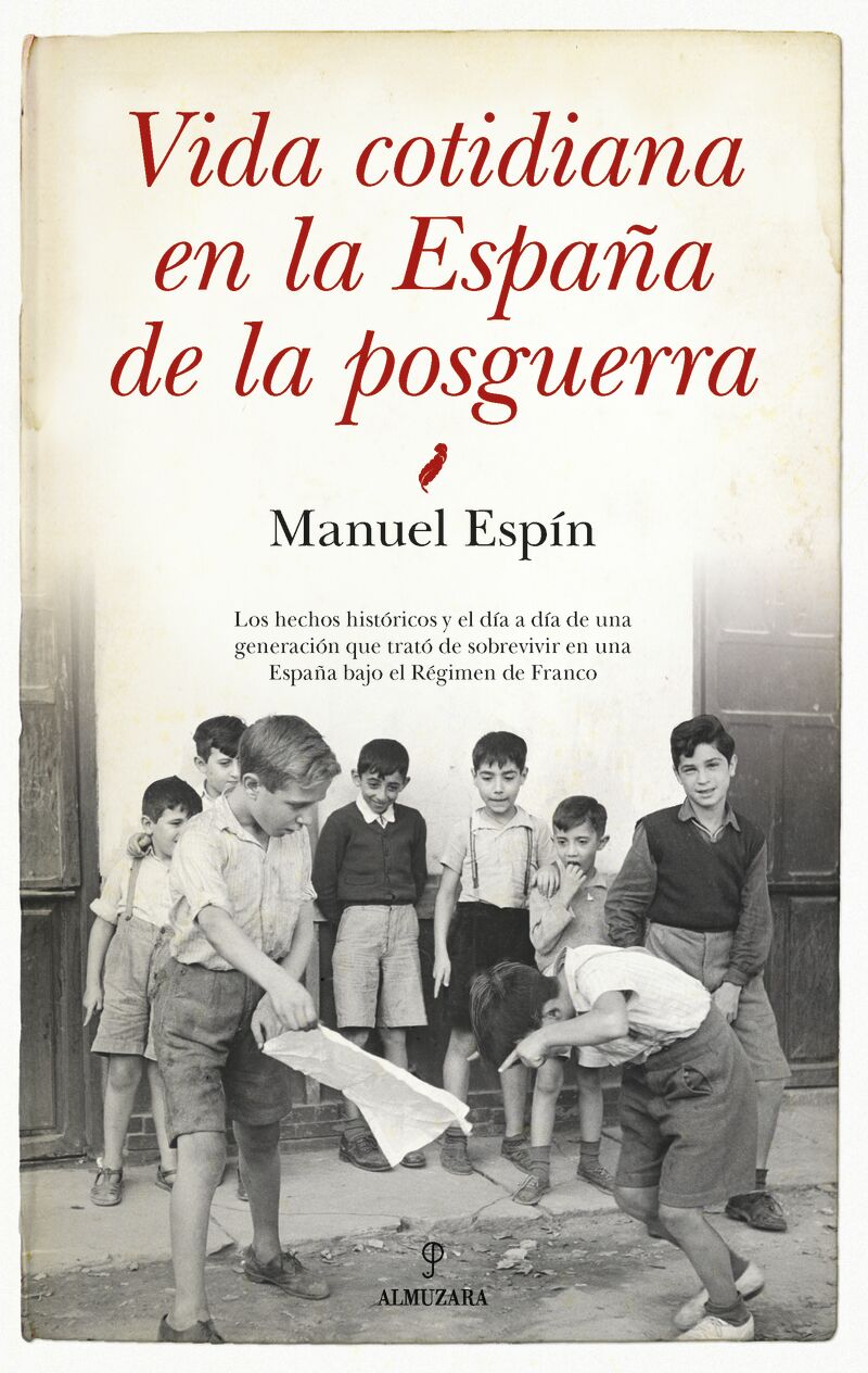 vida cotidiana en la españa de la posguerra - Manuel Espin