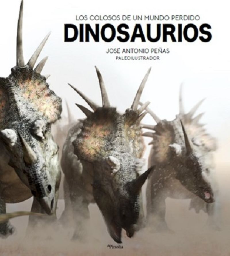 dinosaurios - los colosos de un mundo perdido