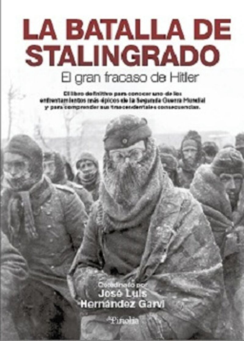 STALINGRADO - LA CIUDAD QUE DERROTO AL III REICH
