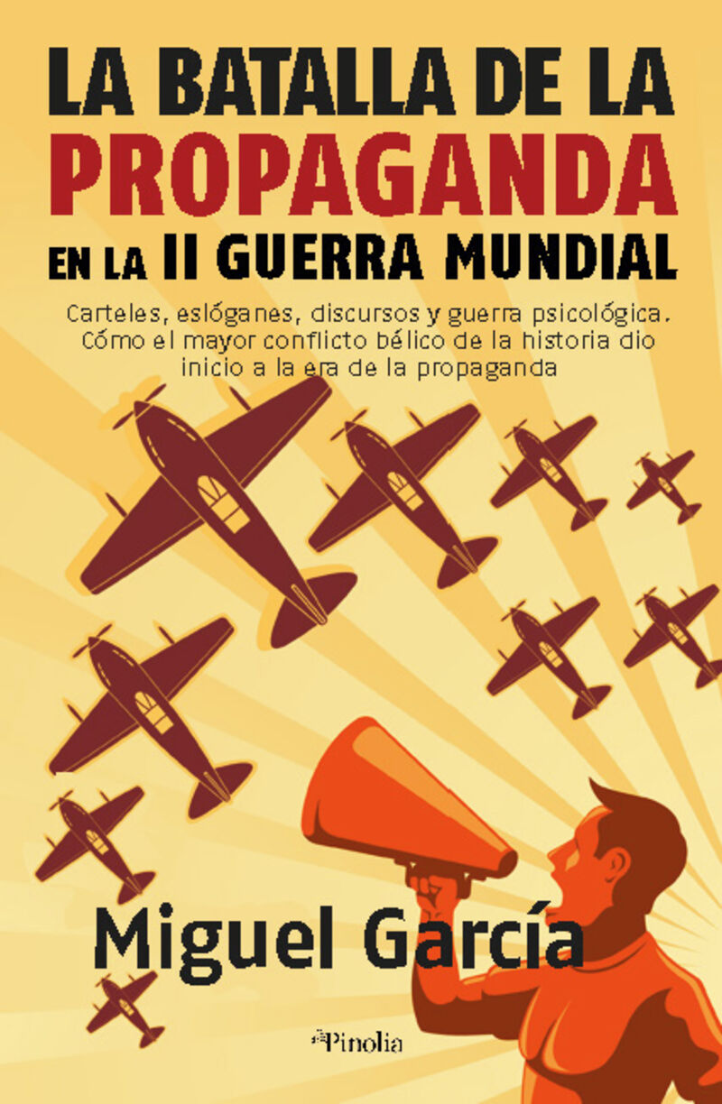 la batalla de la propagada en la ii guerra mundial - Miguel Garcia Vizcaino