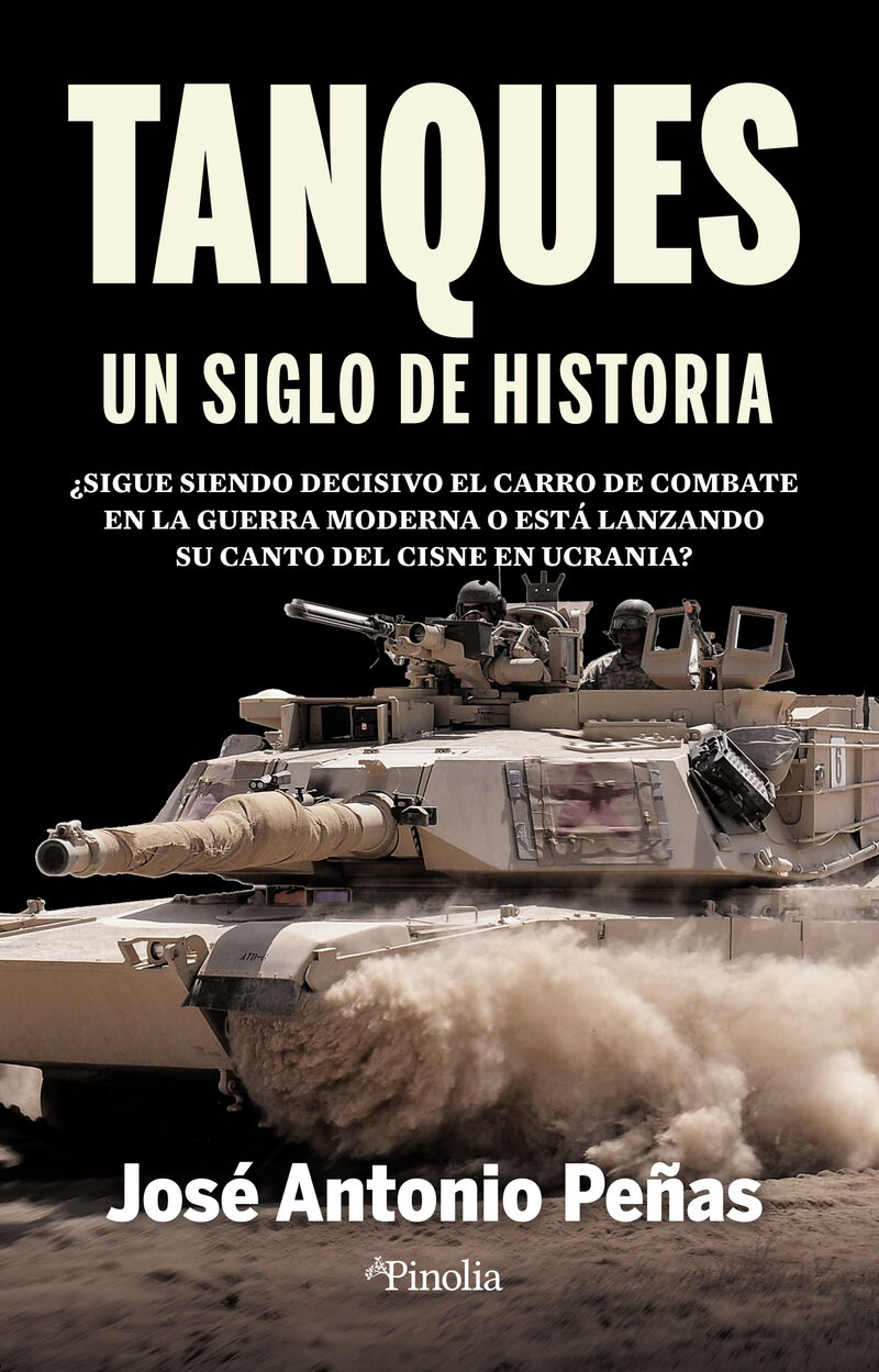 tanques - un siglo de historia - Jose Antonio Peñas
