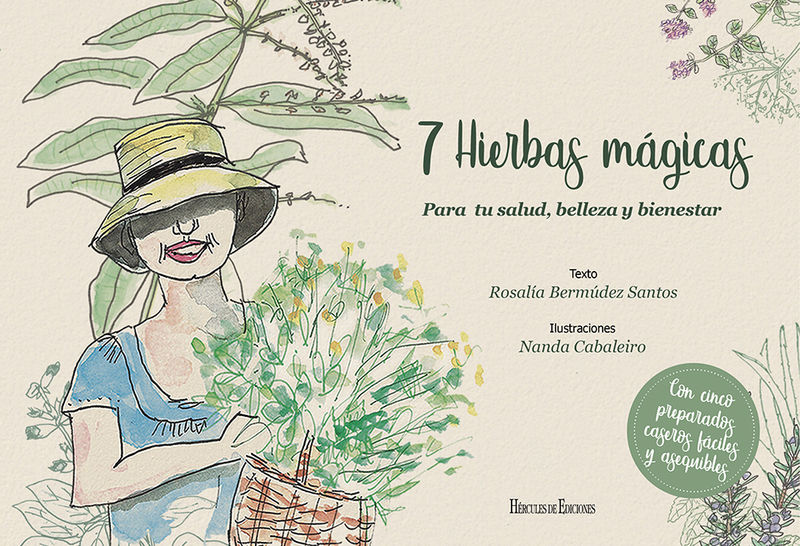 7 hierbas magicas - para tu salud, belleza y bienestar - Rosalia Bermudez Santos / Nanda Cabaleiro (il. )