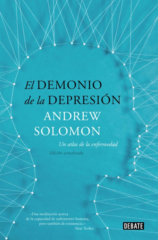 el demonio de la depresion - un atlas de la enfermedad. edicion actualizada