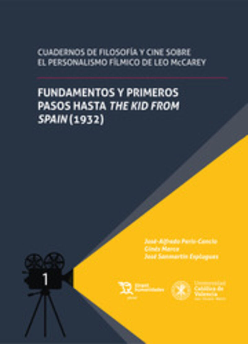 FUNDAMENTOS Y PRIMEROS PASOS HASTA THE KID FROM SPAIN (1932) - CUADERNOS DE FILOSOFIA Y CINE SOBRE EL PERSONALISMO FILMICO DE LEO MCCAREY TOMO I
