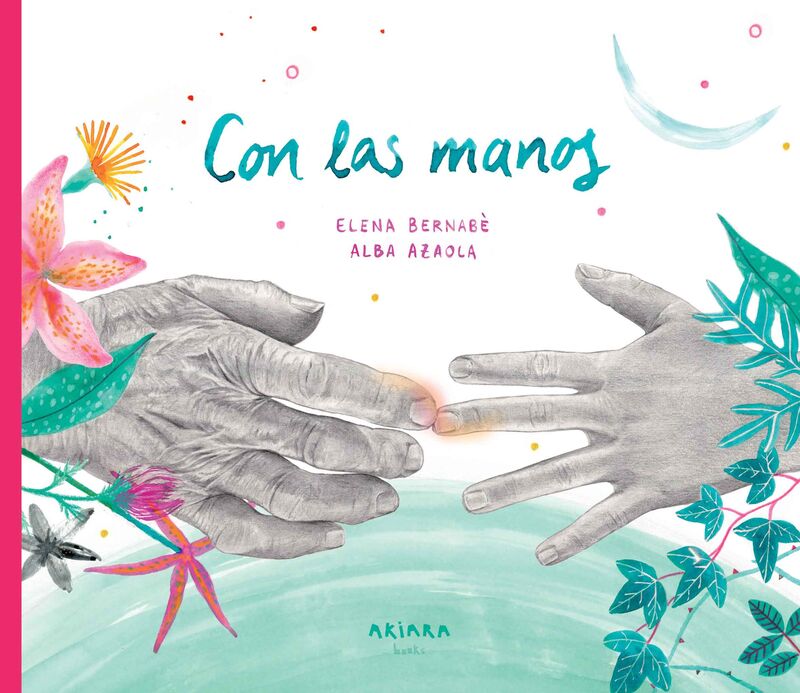 con las manos - Elena Bernabe / Alba Azaola (il. )