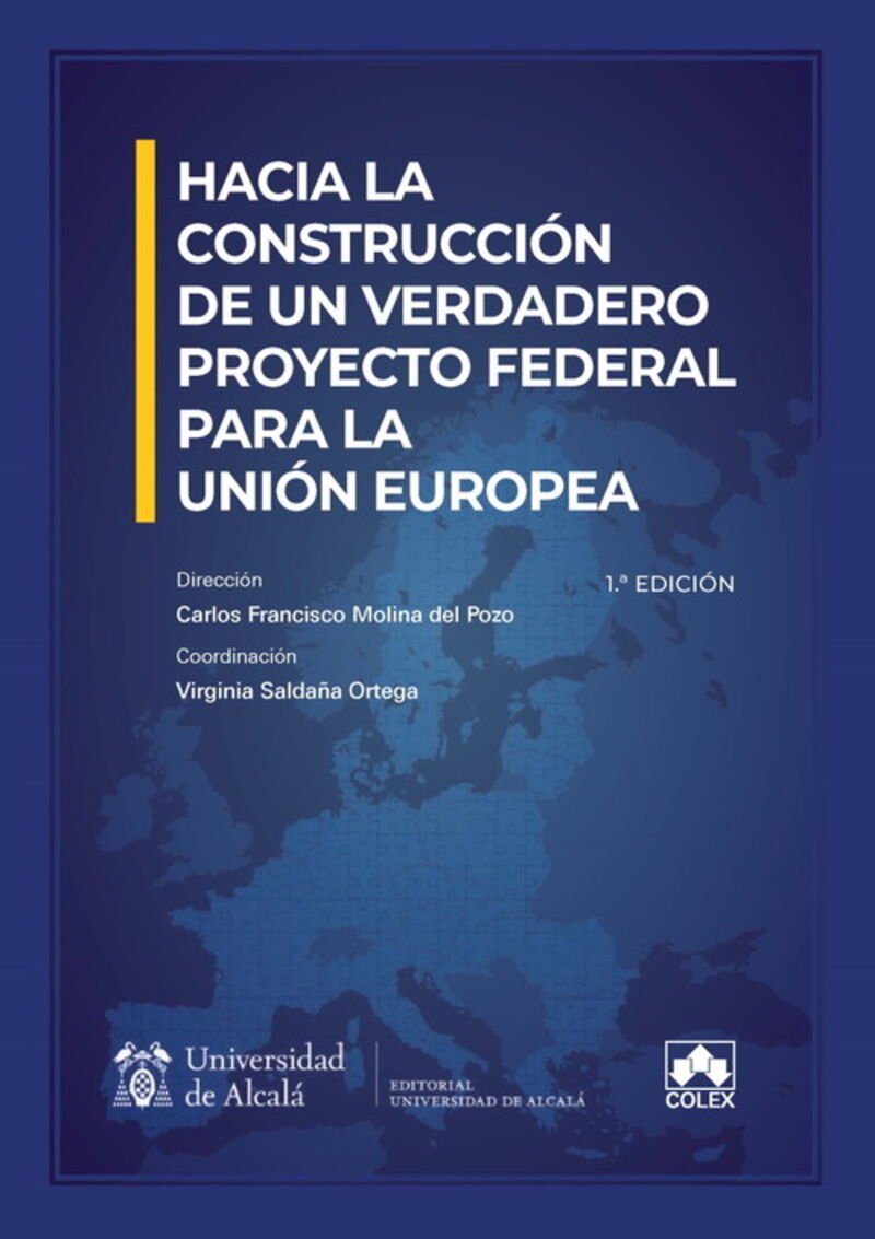 HACIA LA CONSTRUCCION DE UN VERDADERO PROYECTO FEDERAL PARA LA UNION EUROPEA