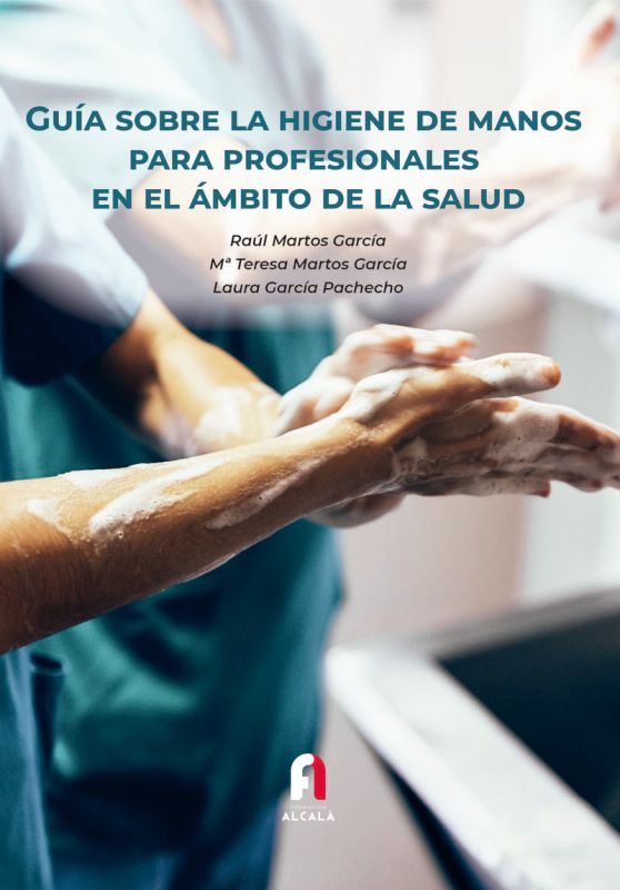 (2 ed) guia sobre la higiene de manos para profesionales en el ambito de la salud - Raul Martos Garcia
