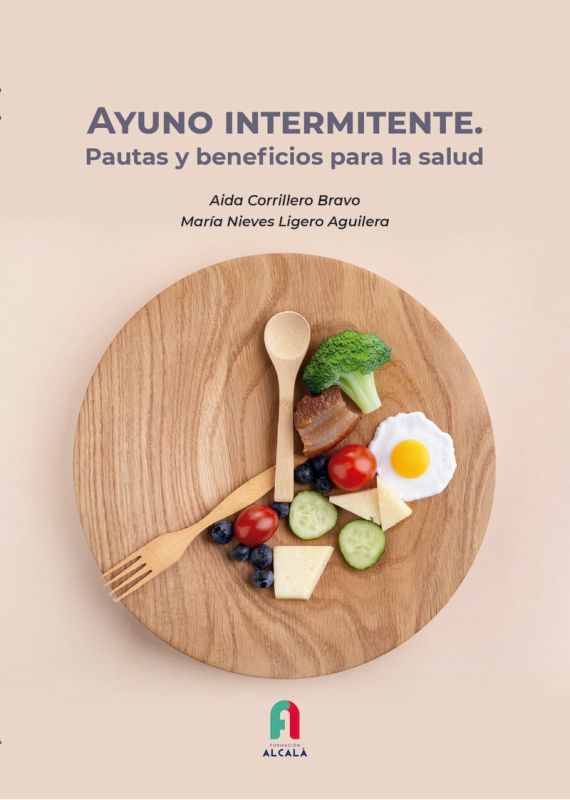 ayuno intermitente - pautas y beneficios para la salud - Aida Corrillero Bravo / Maria Nieves Ligero Aguilera