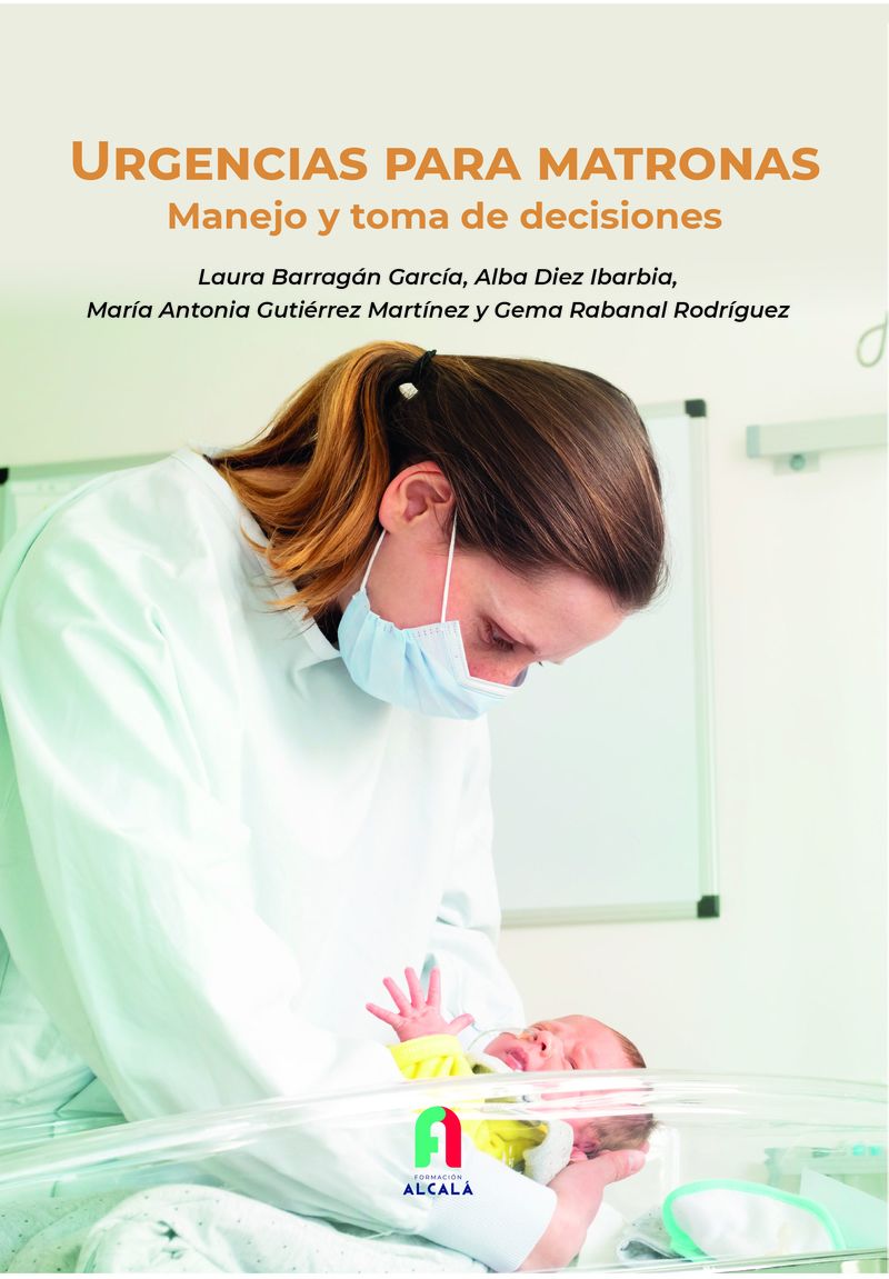 urgencias para matronas - manejo y toma de decisiones - Laura Barragan Garcia / [ET AL. ]