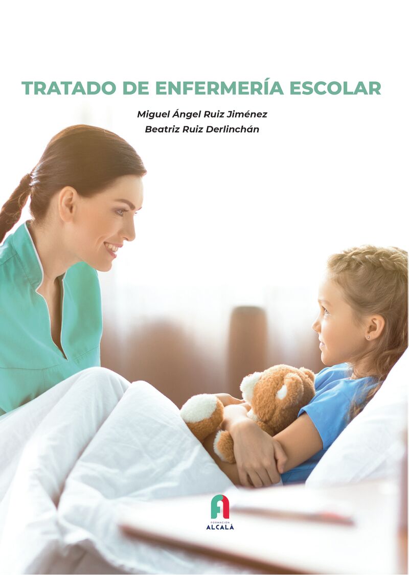 tratado de enfermeria escolar - Miguel Angel Ruiz Jimenez / Beatriz Ruiz Derlinchan