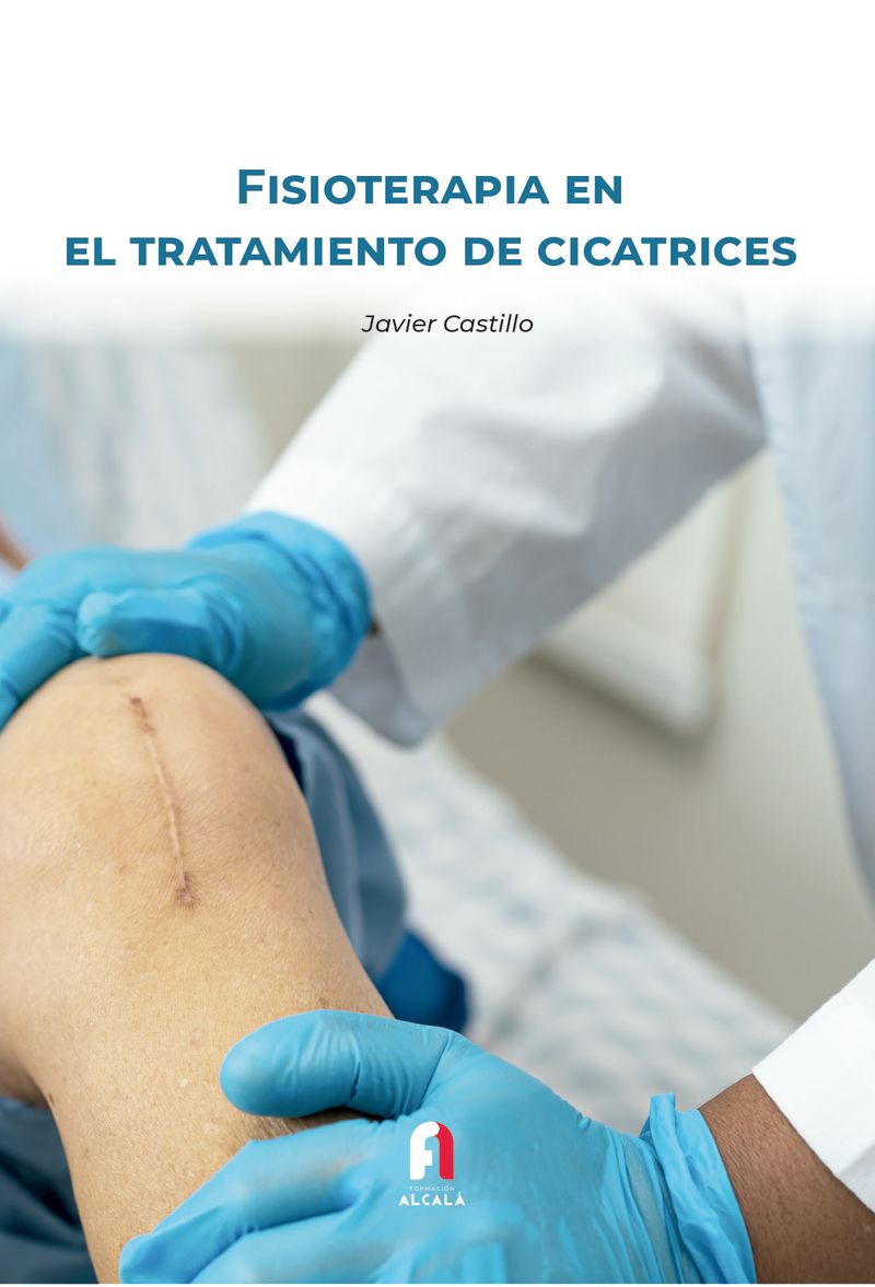 fisioterapia en el tratamiento de cicatrices - Francisco Javier Castillo Montes