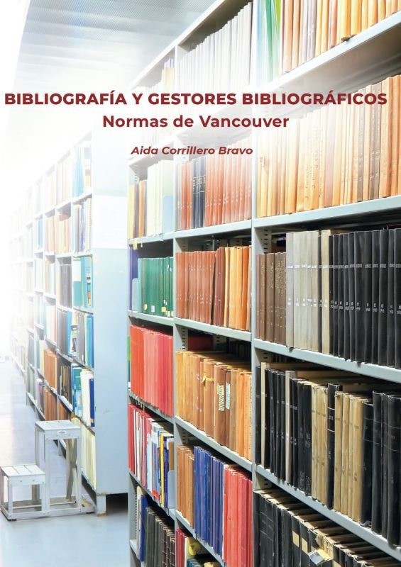 BIBLIOGRAFIA Y GESTORES BIBLIOGRAFICOS - NORMAS DE VANCOUVER