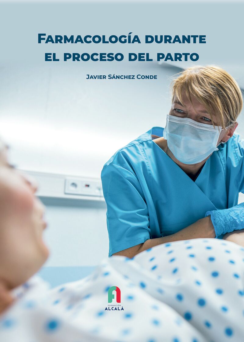 farmacoterapia durante el proceso del parto - Javier Sanchez Conde