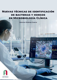 nuevas tecnicas de identificacion de bacterias y hongos en microbiologia clinica - Gemma Jimenez Guerra