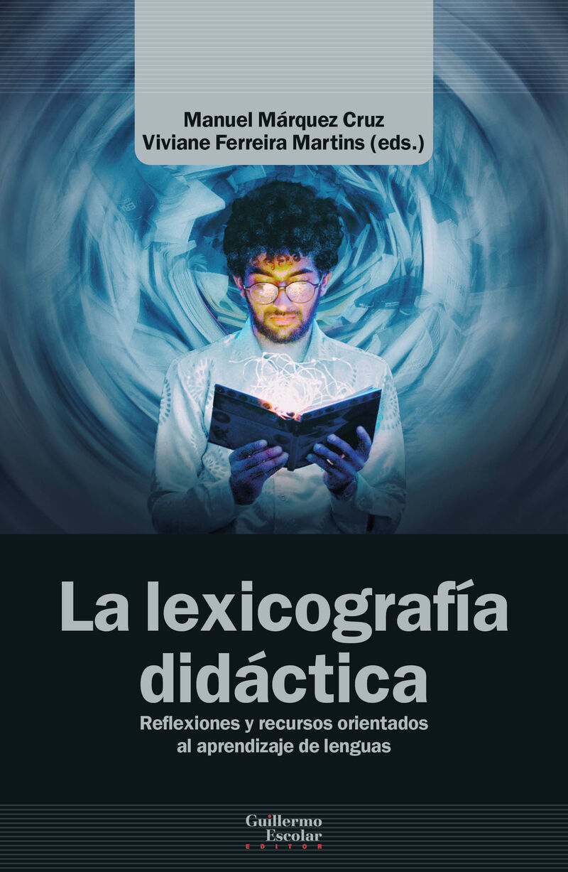 la lexicografia didactica - reflexiones y recursos orientados al aprendizaje de lenguas - Manuel Marquez Cruz (ed. ) / V. Ferreira Martins (ed. )