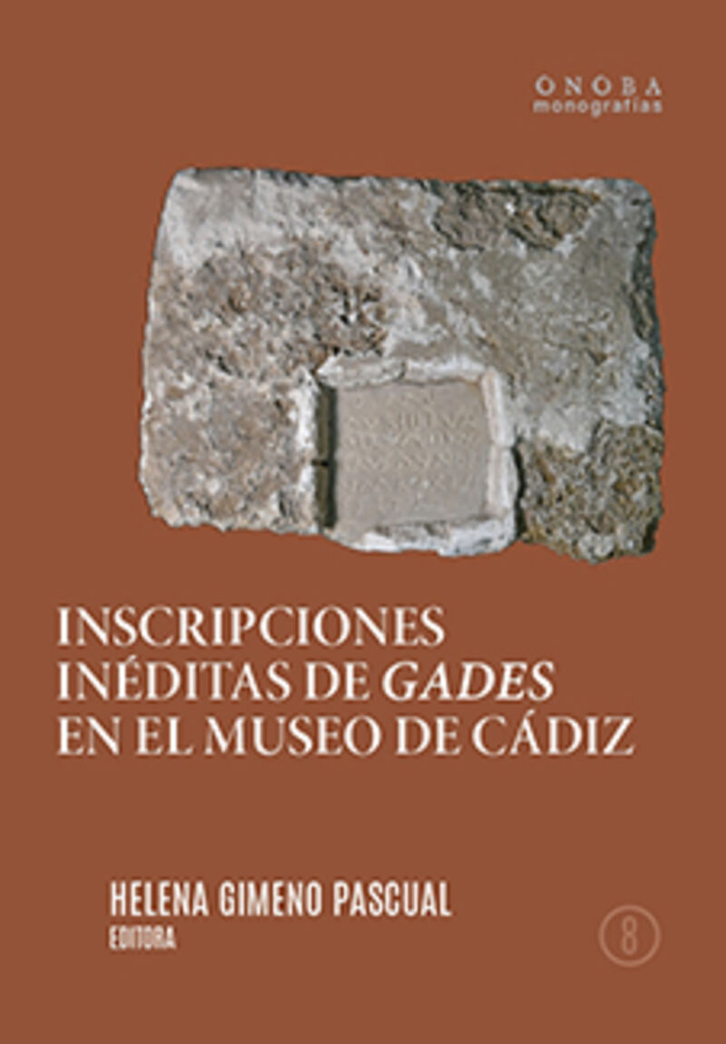 inscripciones ineditas de gades en el museo de cadiz - Helena Gimeno Pascual / [ET AL. ]