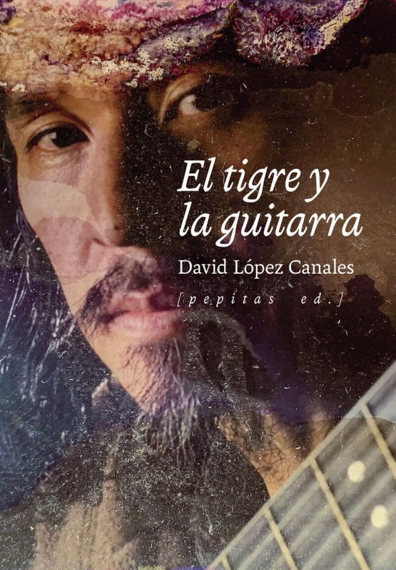 el tigre y la guitarra - el imprevisto cruce entre el flamenco y la cultura samurai - David Lopez Canales