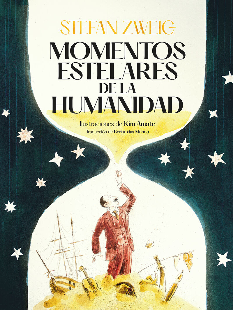 momentos estelares de la humanidad - Stefan Zweig / Kim Amate (il. )