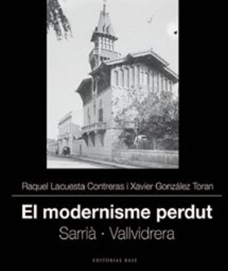 EL MODERNISME PERDUT IV - SARRIA I VALLVIDRERA