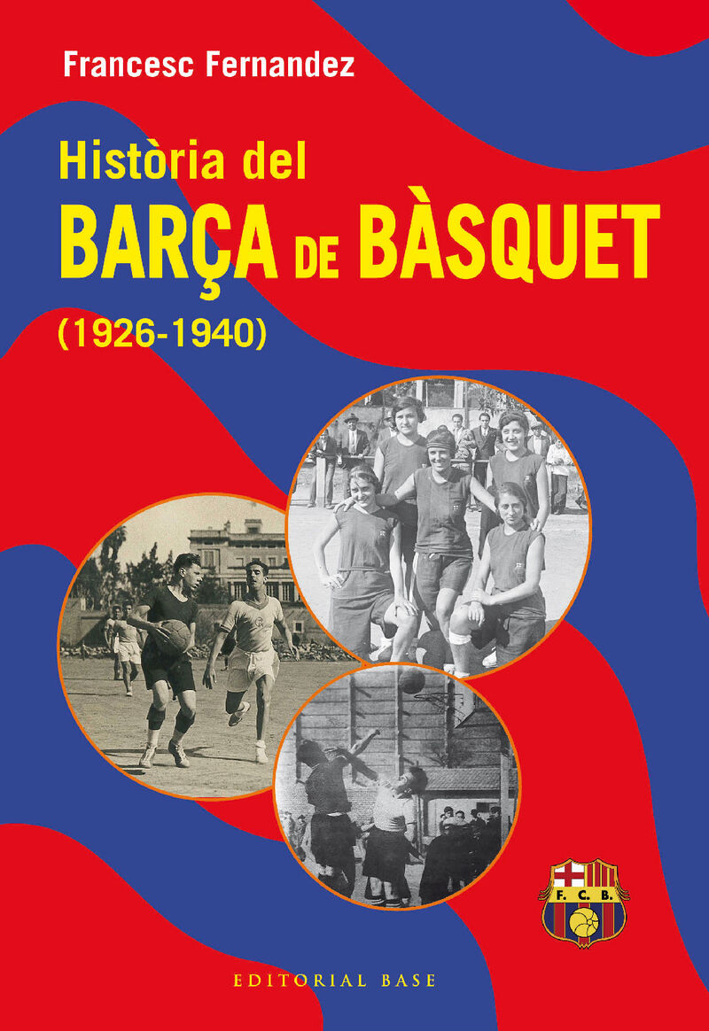 historia del barça de basquet (1926-1940) - Francesc Fernandez Lugo