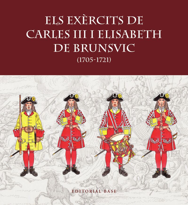 ELS EXERCITS DE CARLES III I ELISABET DE BRUNSVIC - (1705-1721)