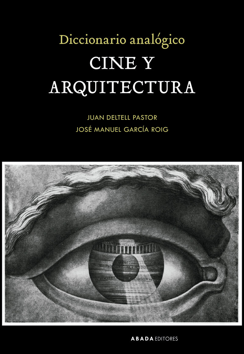 diccionario analogico cine y arquitectura - Juan Deltell Pastor / Jose Manuel Garcia Roig