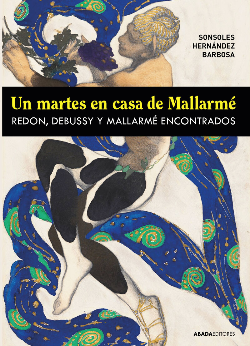 UN MARTES EN CASA DE MALLARME - REDON, DEBUSSY Y MALLARME ENCONTRADOS