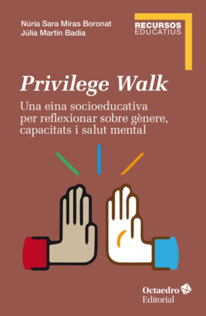 privilege walk - una eina socioeducativa per reflexionar sobre genere, capacitats i salut mental - Nuria Sara Miras Boronat / Julia Martin Badia