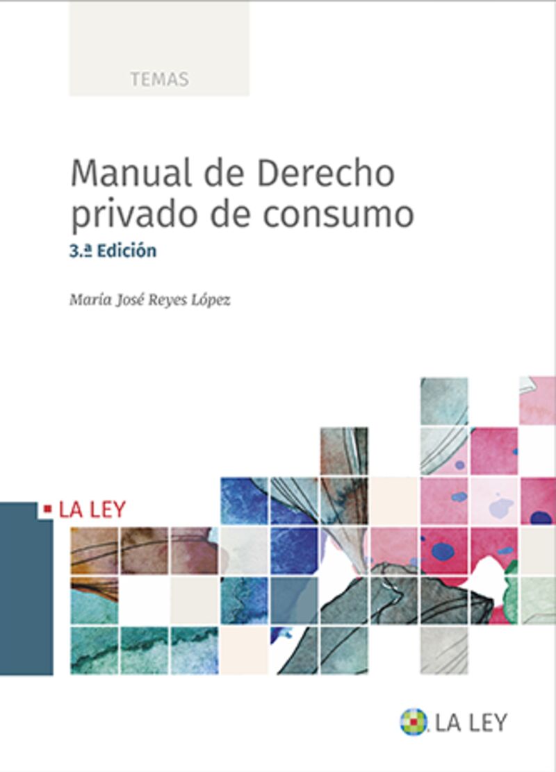 (3 ed) manual de derecho privado de consumo - Maria Jose Reyes Lopez