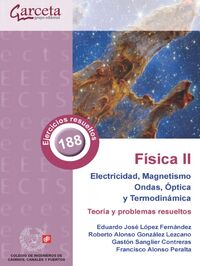 fisica ii - electricidad, magnetismo, ondas, optica y termodinamica - Eduardo Jose Lopez Fernandez / Roberto Alonso Gonzalez Lezcano / Francisco Alonso Peralta