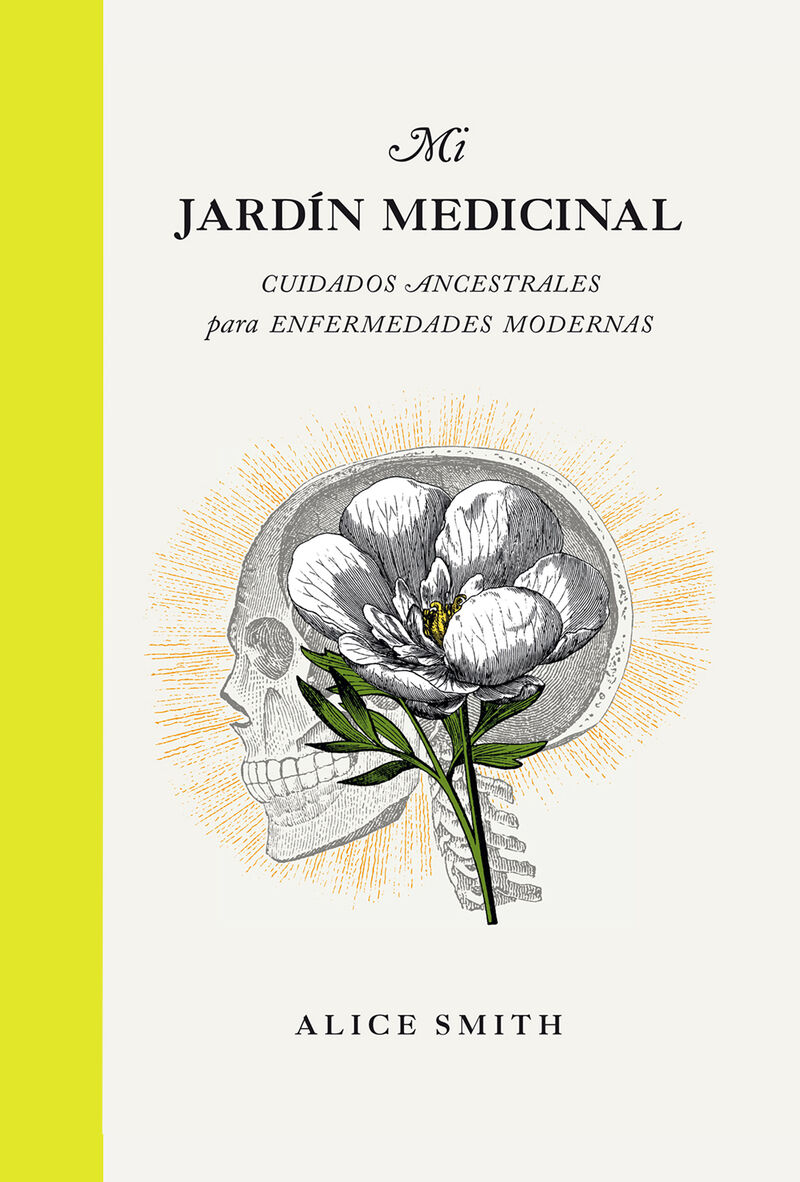 MI JARDIN MEDICINAL - CUIDADOS ANCESTRALES PARA ENFERMEDADES MODERNAS