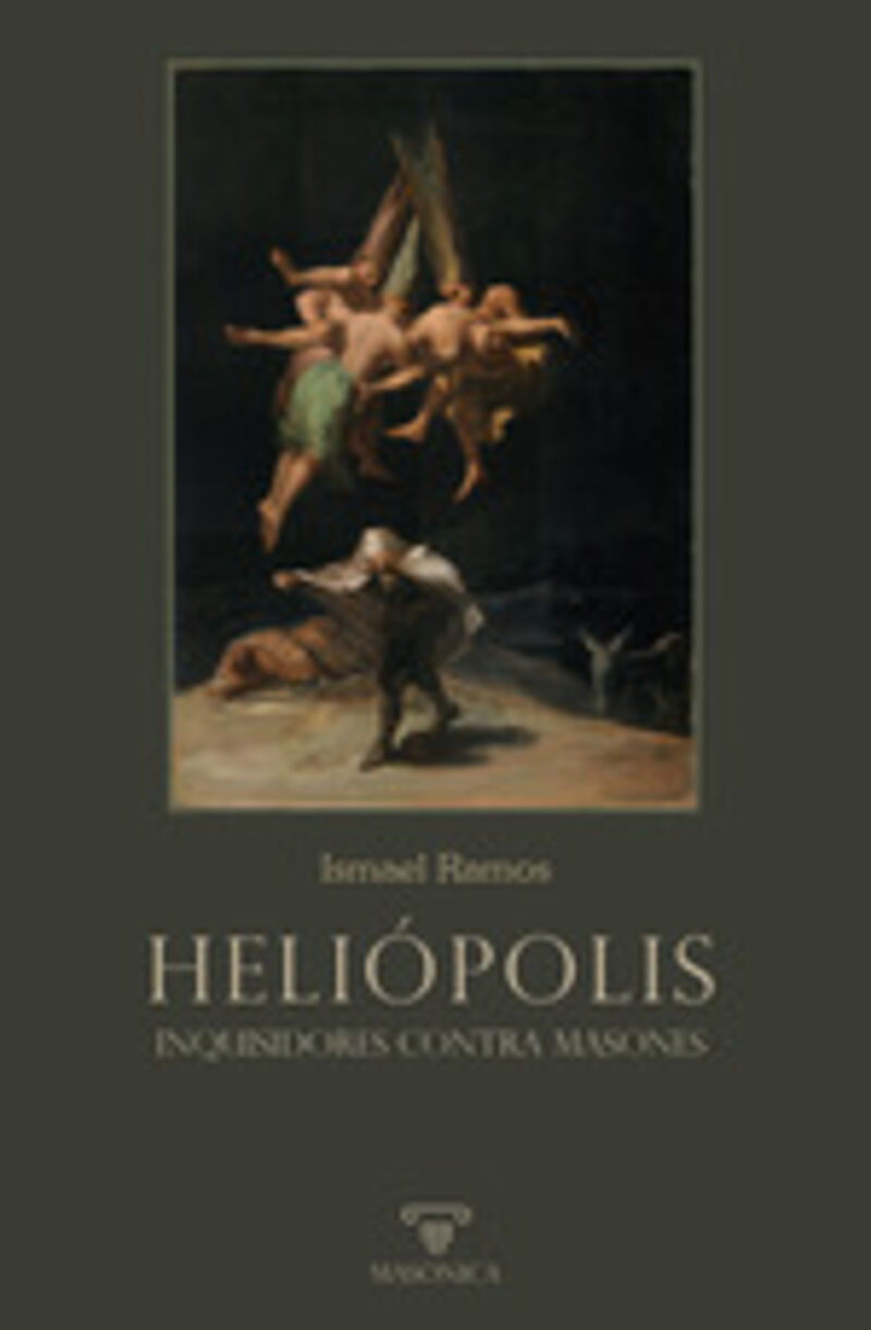 heliopolis inquisidores contra masones - Ismael Ramos Jimenez