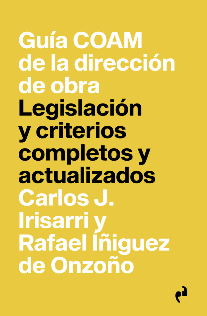 guia coam de la direccion de obra - RAFAEL IÑIGUEZ DE ONZOÑO / Carlos Irisarri Martinez