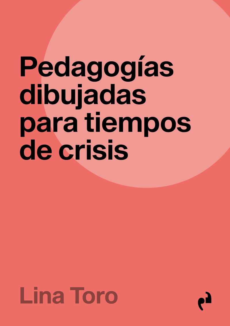 pedagogias dibujadas para tiempos de crisis - Lina Toro