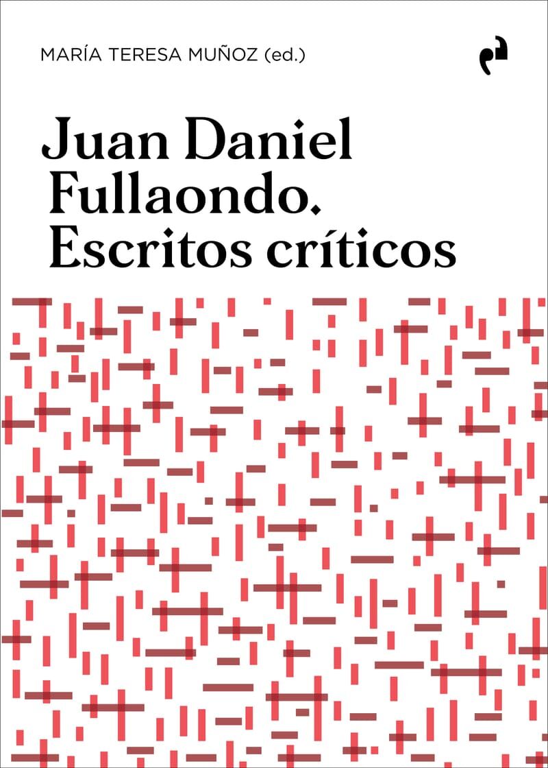 JUAN DANIEL FULLAONDO - ESCRITOS CRITICOS