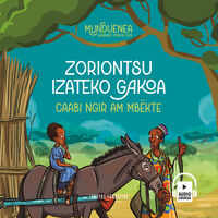 zoriontsu izateko gakoa (eusk / woloferaz) - Macoumba Ndiaye Mbaye / Yolanda Arrieta (ed. ) / Enrique Morente (il. )
