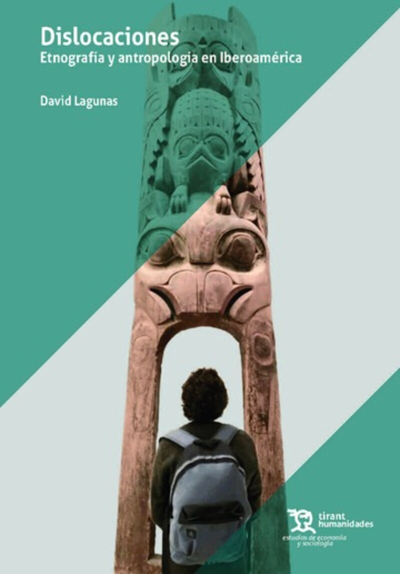 dislocaciones - etnografia y antropologia en iberoamerica - David Lagunas