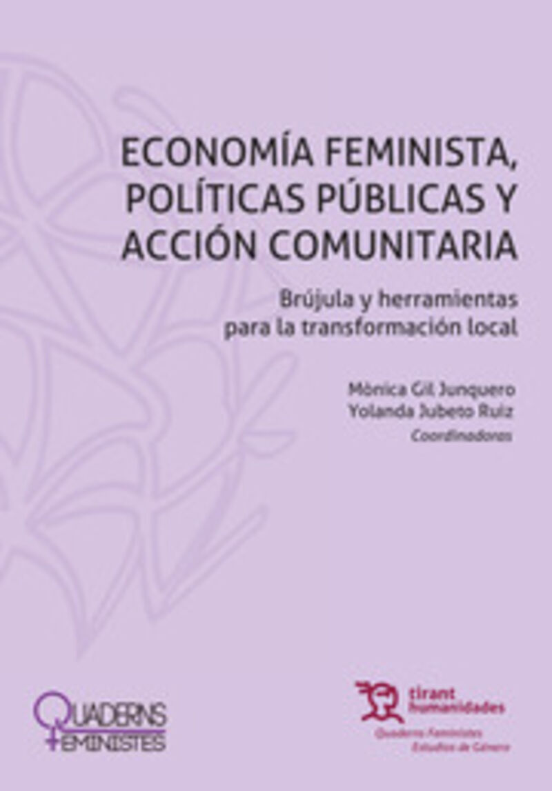 economia feminista, politicas publicas y accion comunitaria. brujula y herramientas para la transformacion local - Monica Gil Junquero / Yolanda Jubeto Ruiz