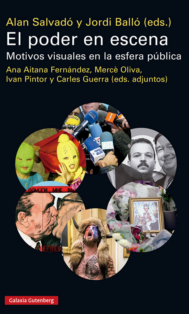 el poder en escena - motivos visuales en la esfera publica - Jordi Ballo / Alan Salvado (eds. )