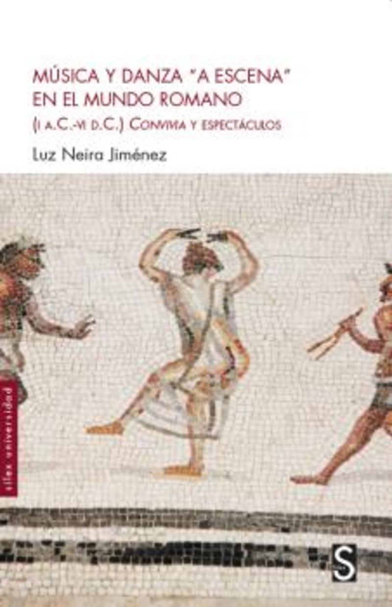 musica y danza "a escena" en el mundo romano - (i a. c. -vi d. c. ) convivia y espectaculos